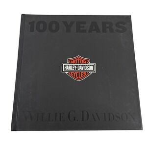 Harley-Davidson 100 Years by Willie G Davidson Hardcover Book 2002 Illustrated